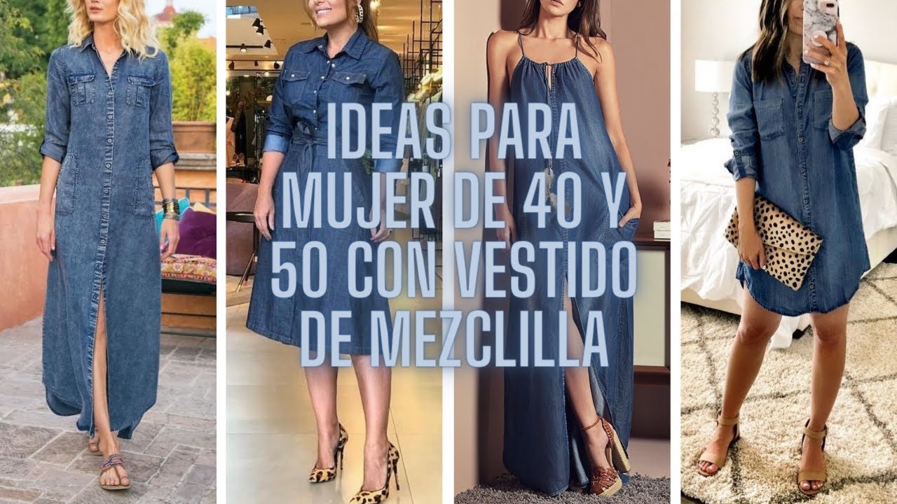 OUTFITS MUJER DE 40 Y 50 AÑOS CON VESTIDO DENIM🎀WOMAN OUTFITS OF 40 AND 50 YEARS WITH DENIM DRESS
