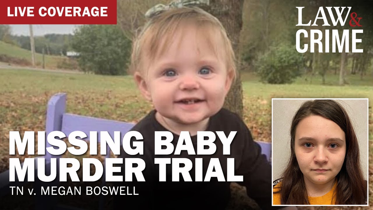 LIVE: Missing Baby Murder Trial — TN v. Megan Boswell — Day Six