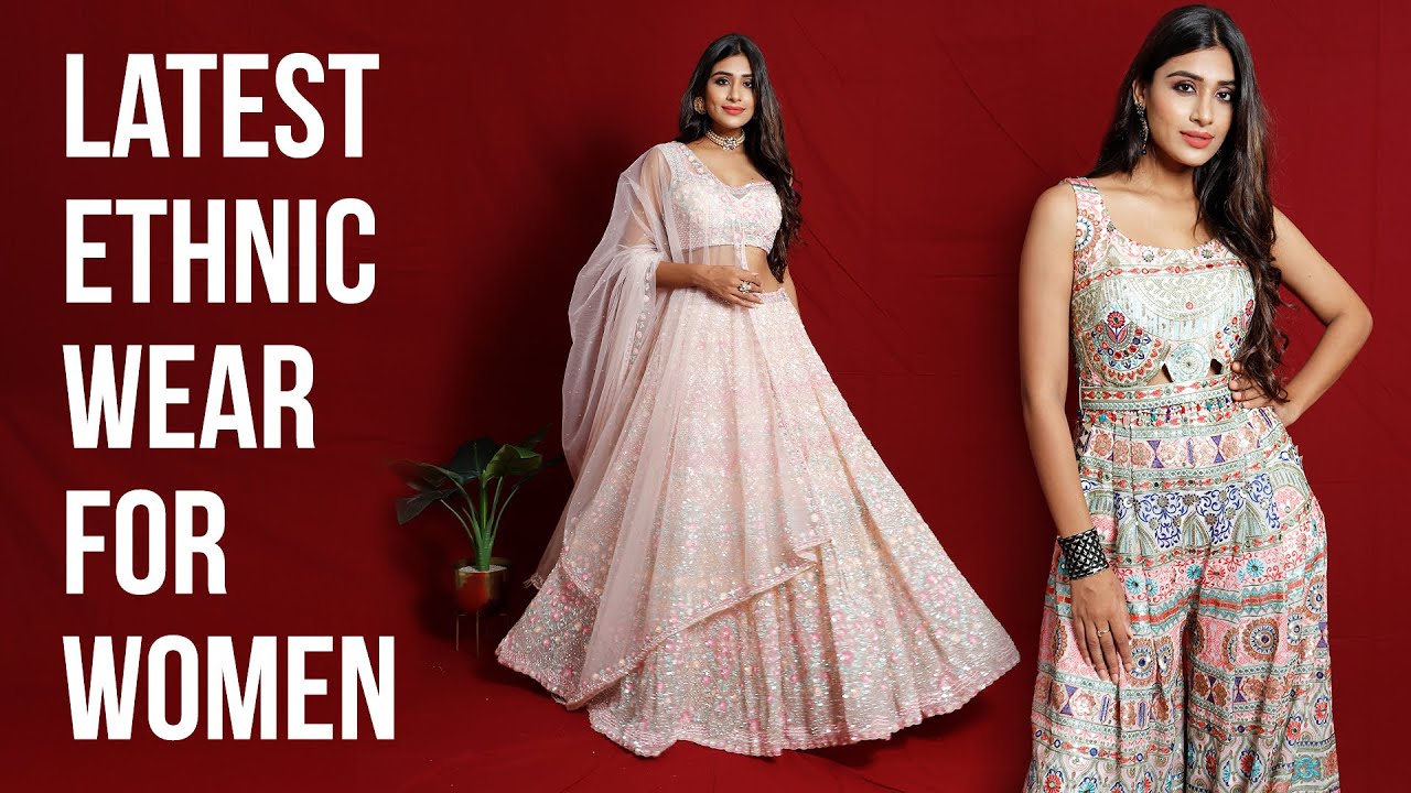 The latest ethnic wear look book for women