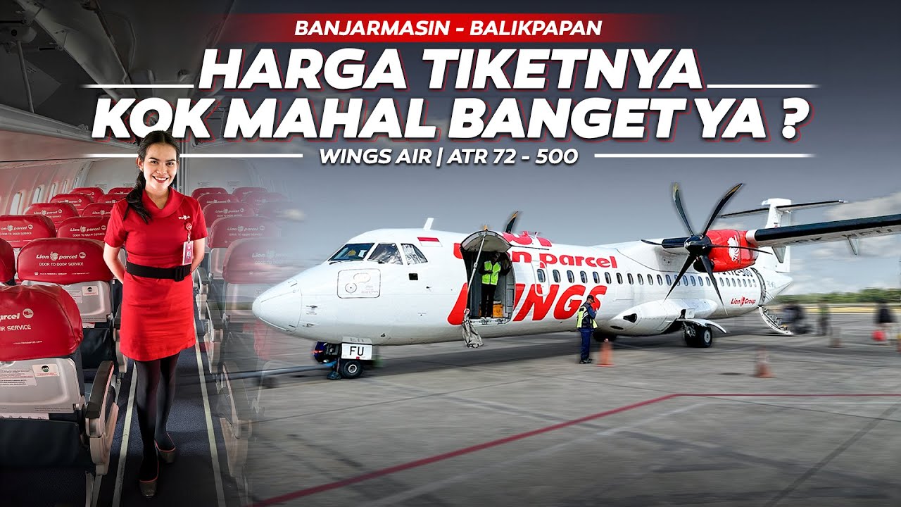 BANJARMASIN - BALIKPAPAN COBAIN NAIK ATR 72-500 !! Eps. 3 Wingsair #wingsair
