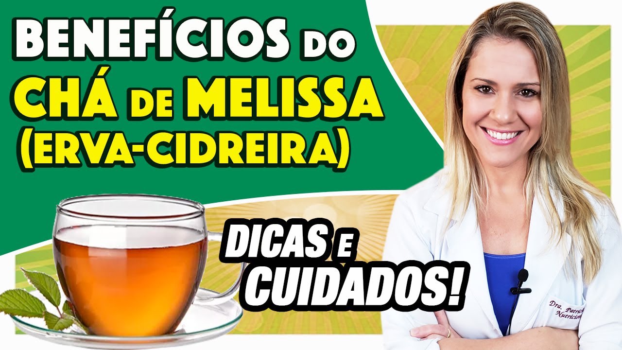 Benef&iacute;cios do Ch&aacute; de Melissa (Erva-Cidreira) - Para Que Serve? [EMAGRECE? ACALMA?]