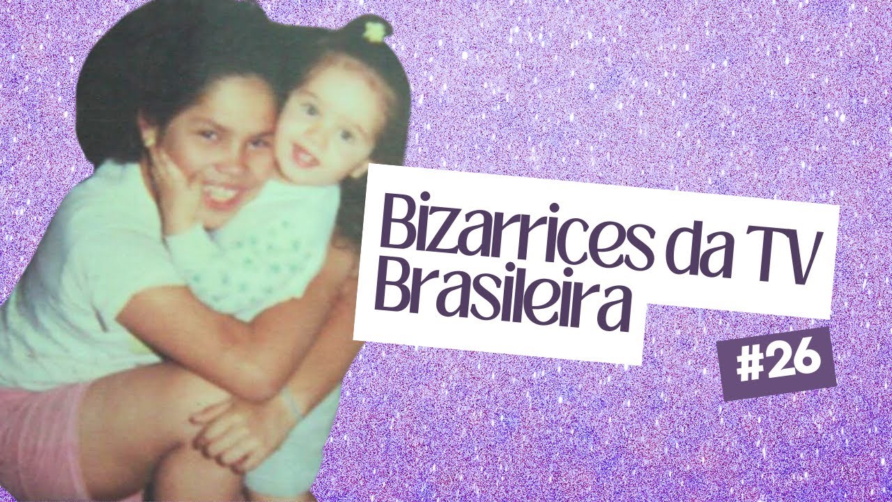 Bizarrices da TV Brasileira - | Pod do Milennial Ep.26