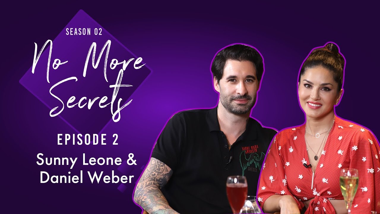 Sunny Leone & Daniel Weber on marriage, judgements, Nisha, Asher, Noah & paparazzi | No More Secrets