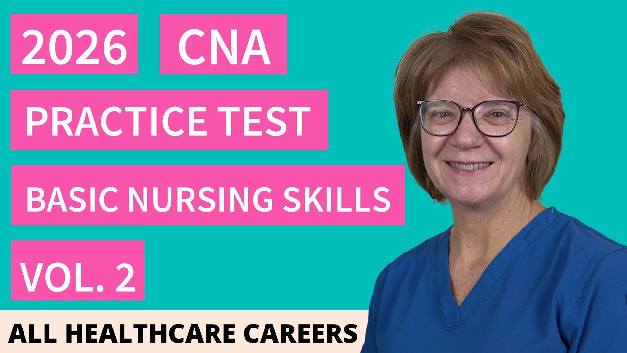 CNA Practice Test for Basic Nursing Skills 2026 | Vol. 2 (70 Questions with Explained Answers)