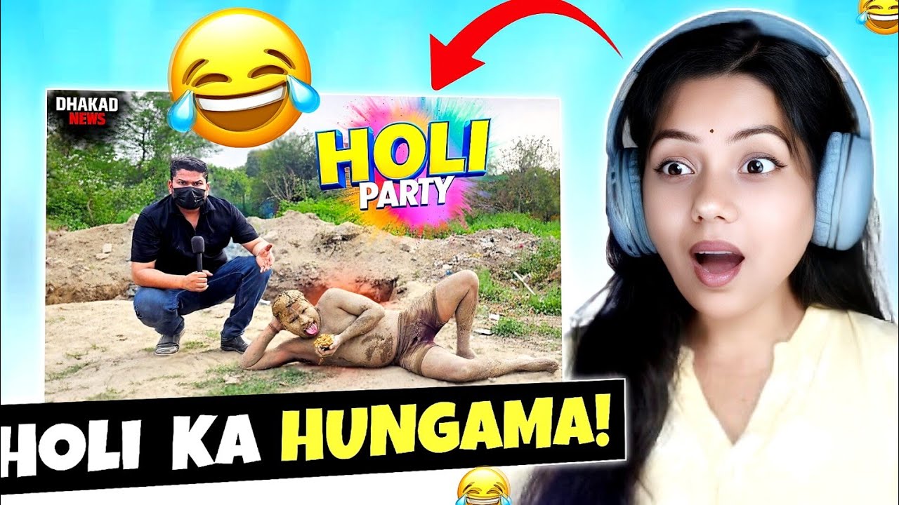 HOLI PARTY | HARSH RAJPUT | DHAKAD NEWS | REACTION VIDEO | Nishati React