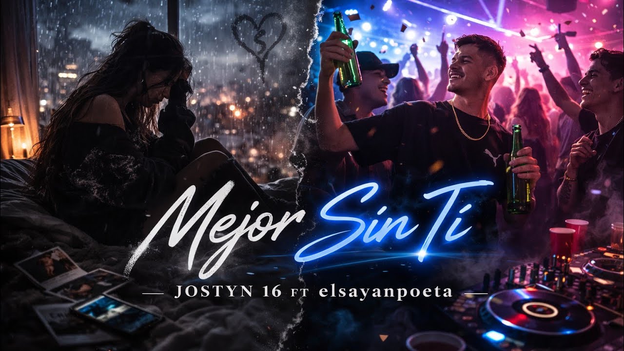 Mejor Sin Tí - Jostyn 16 ft. @ElsayanPoeta / canción oficial - iA 