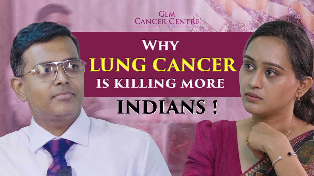 Lung Cancer : Causes, Treatment & Myths | Dr. Madhu Sai Ram | GEM Cancer Centre @GEMCancerCentre