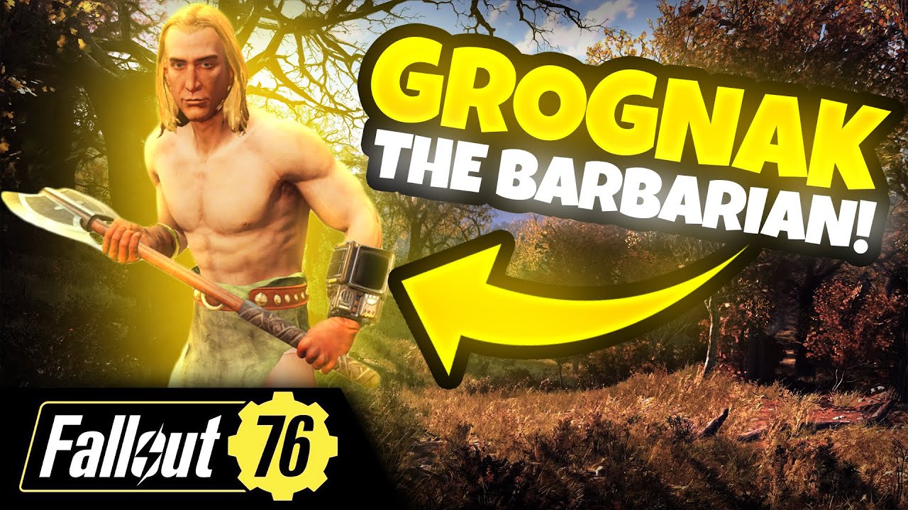 GROGNAK THE BARBARIAN Character Build - Fallout 76 Steel Reign