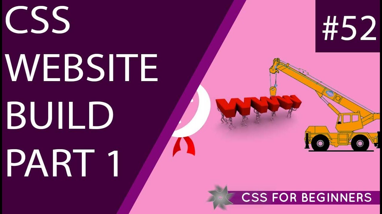 CSS Tutorial For Beginners 52 - CSS Website Build Part 1