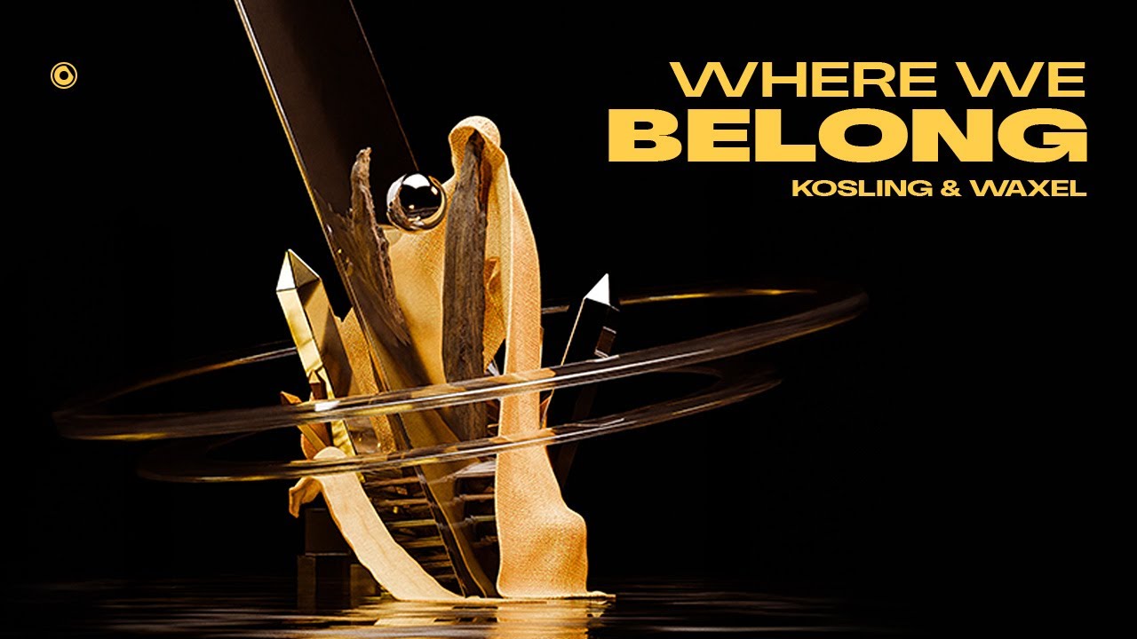 Kosling & Waxel - Where We Belong (Official Lyric Video)
