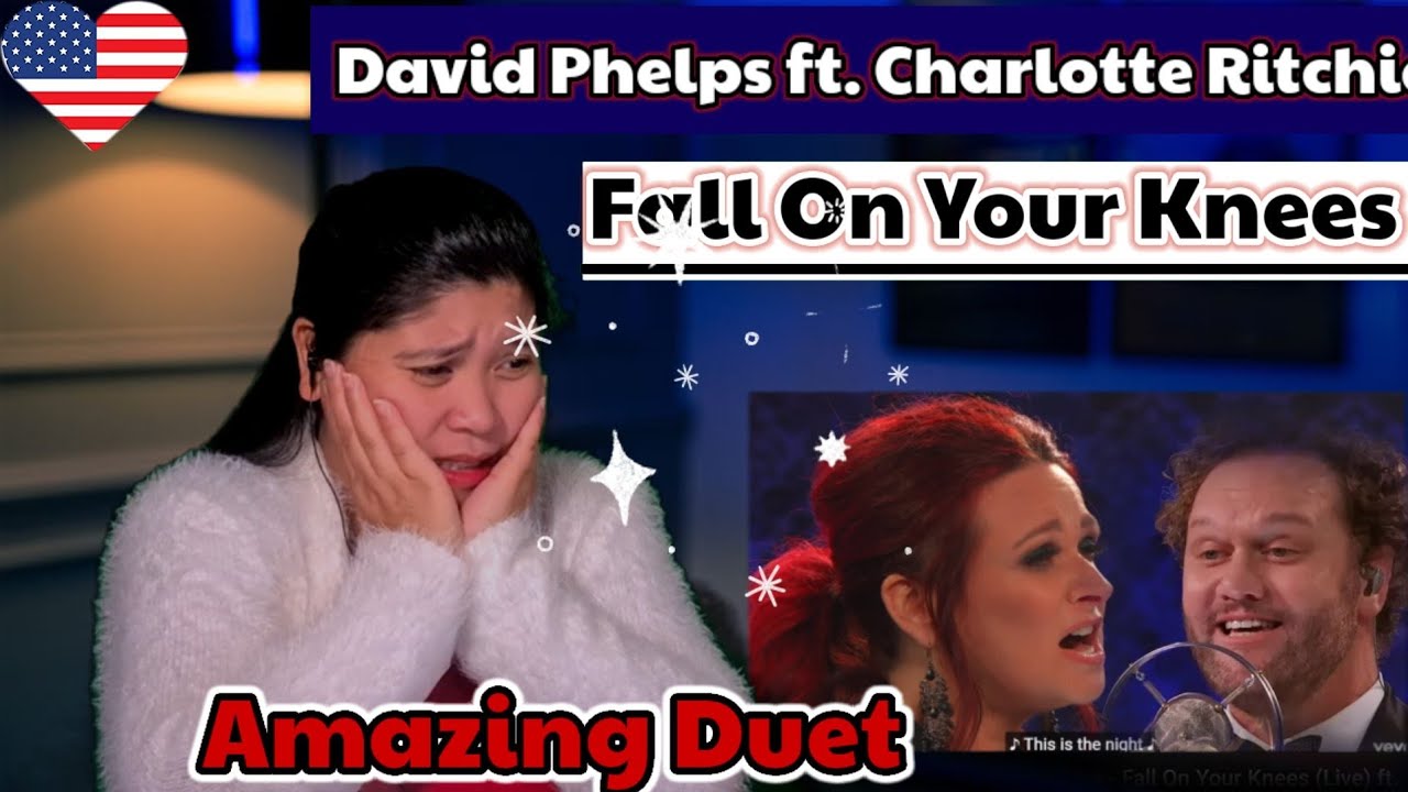 David Phelps - Fall On Your Knees (Live) ft. Charlotte Ritchie / REACTION #DavidPhelps