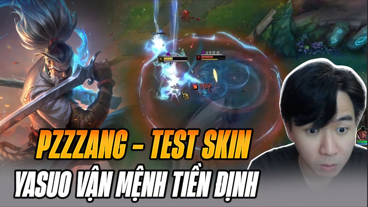 Pzzang Test Nhẹ Skin Yasuo Vận Mệnh Tiền Định Cực Hot Và Cái Kết Gánh Team Không Tưởng