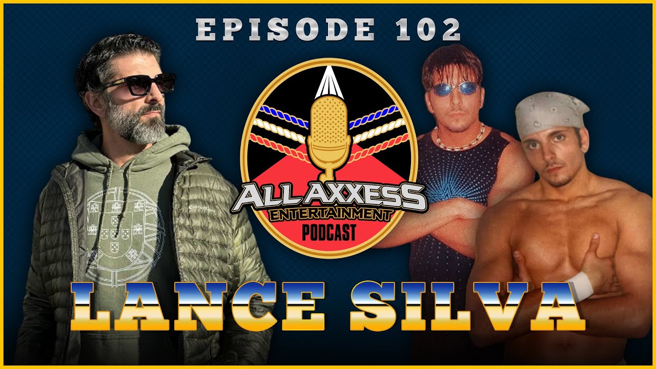 Lance Silva | All Axxess Podcast #102 w/ Joe Bruen