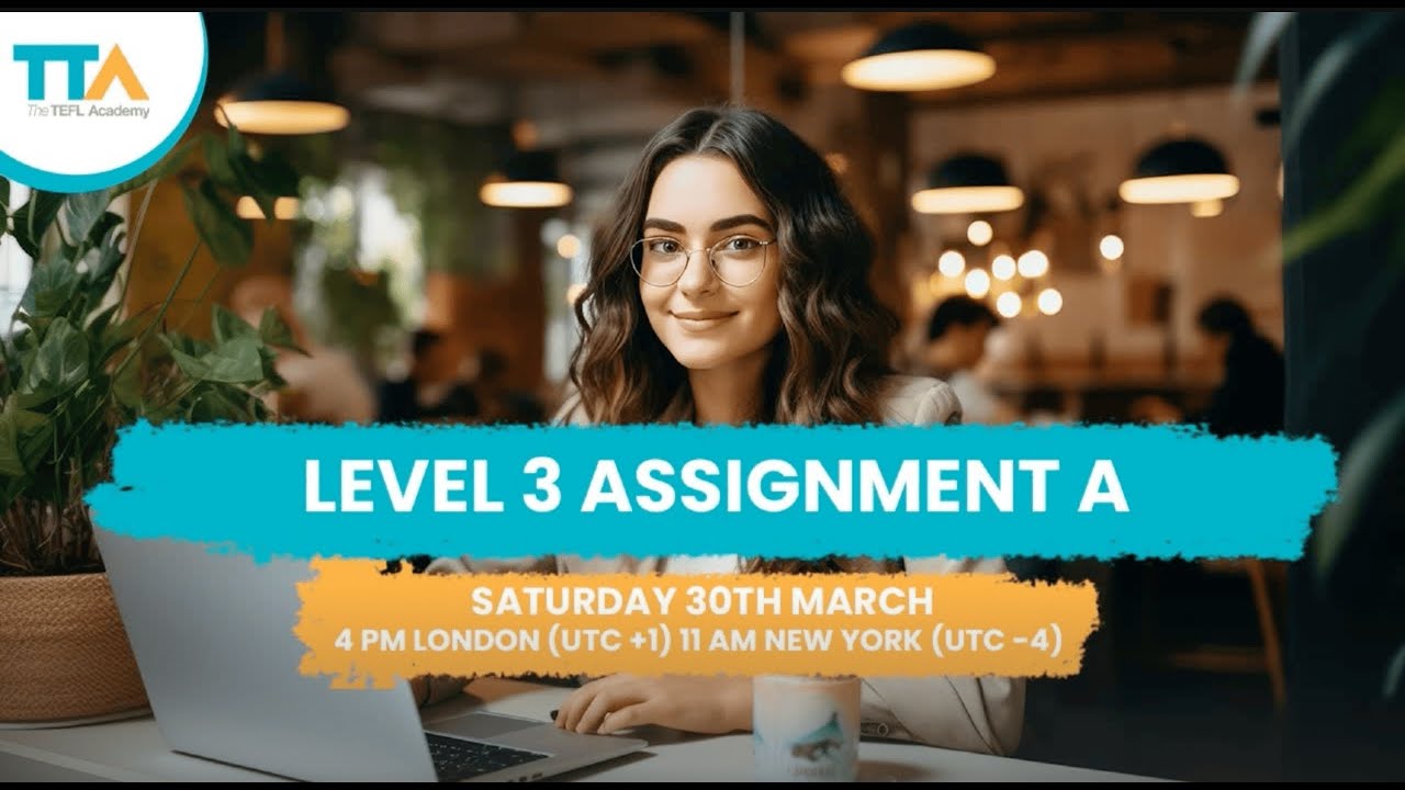 Level 3 Assignment A | The TEFL Academy
