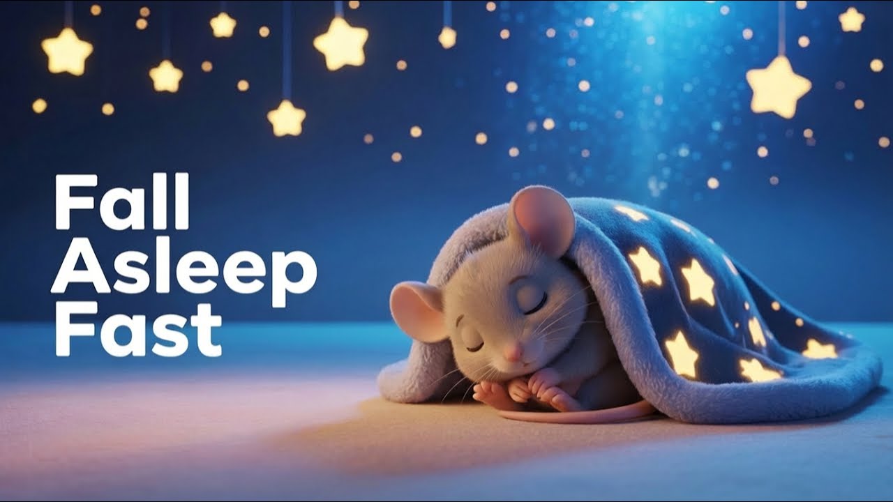 Sleep Fast with Sleepy Mouse 🌙 Baby Sleep Music 💤 Soft Lullaby for Deep Rest