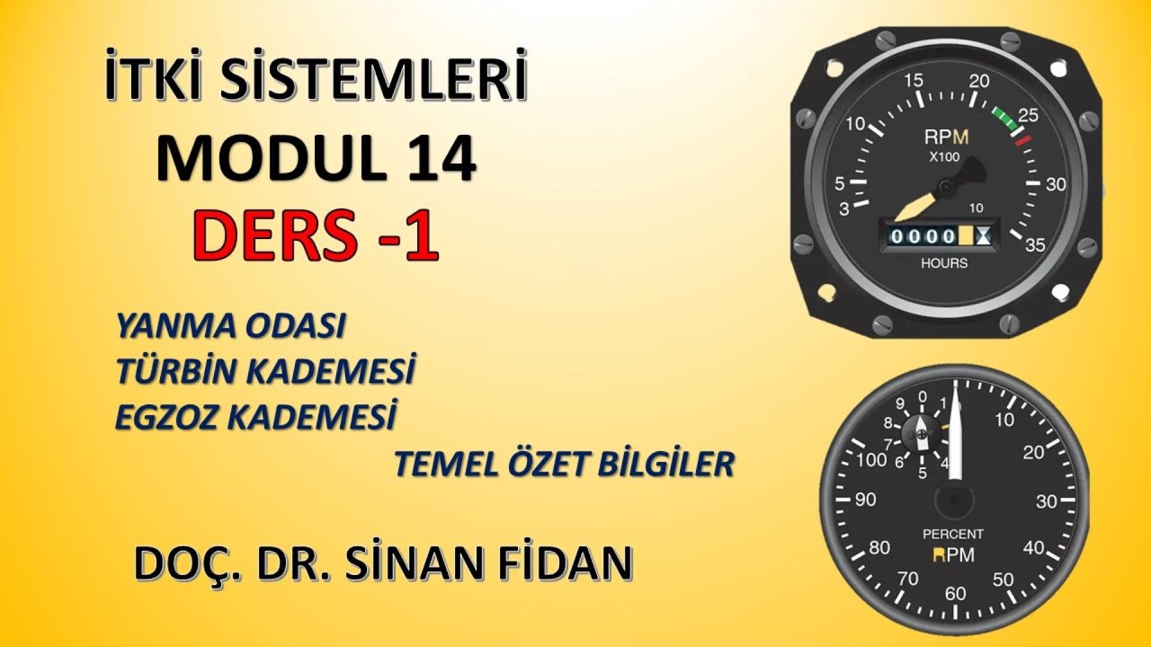 İTKİ SİSTEMLERİ - 1. DERS - MODÜL 14 - YANMA ODASI - TÜRBİN - EGZOZ