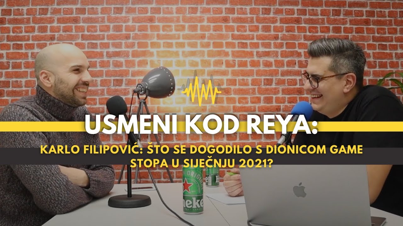 Karlo Filipović: Što se dogodilo s dionicom Game Stopa u siječnju 2021? | Usmeni kod Reya| Podcast#1