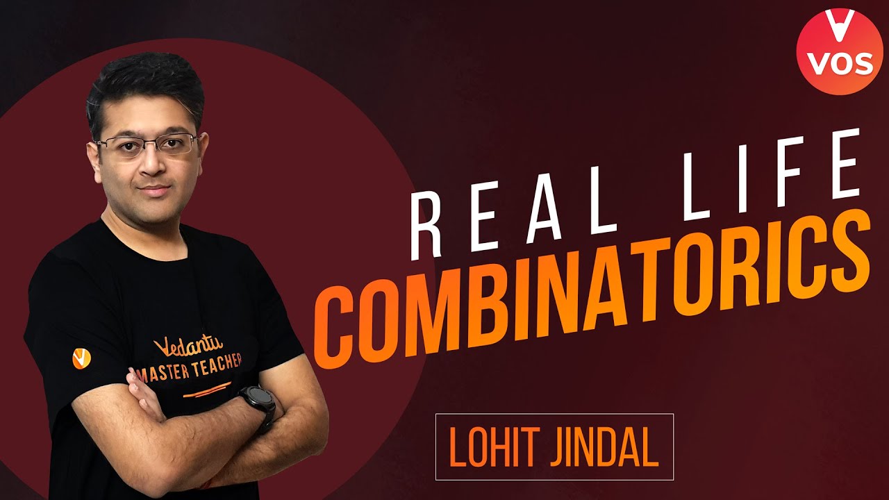 Real Life Combinatorics | Lohit Jindal | Vedantu Olympiad School