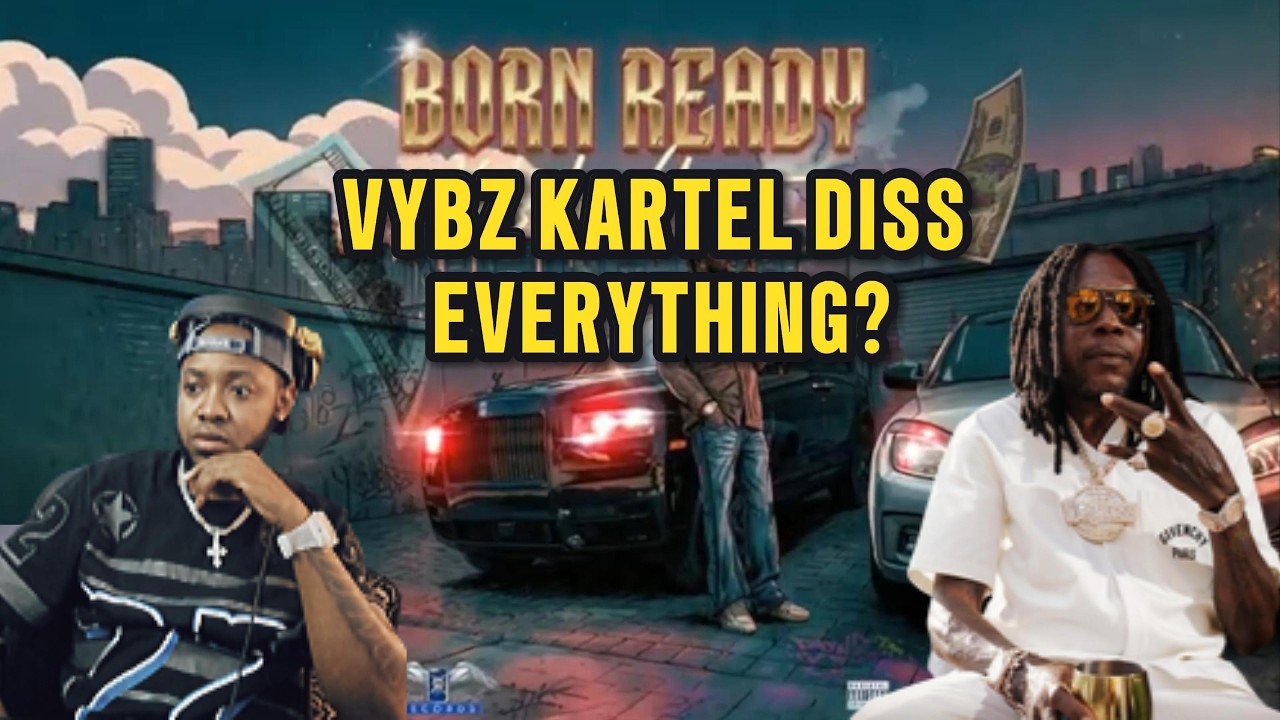 OMG!!! VYBZ KARTEL D!ss Everything Cause Him BORN READY!