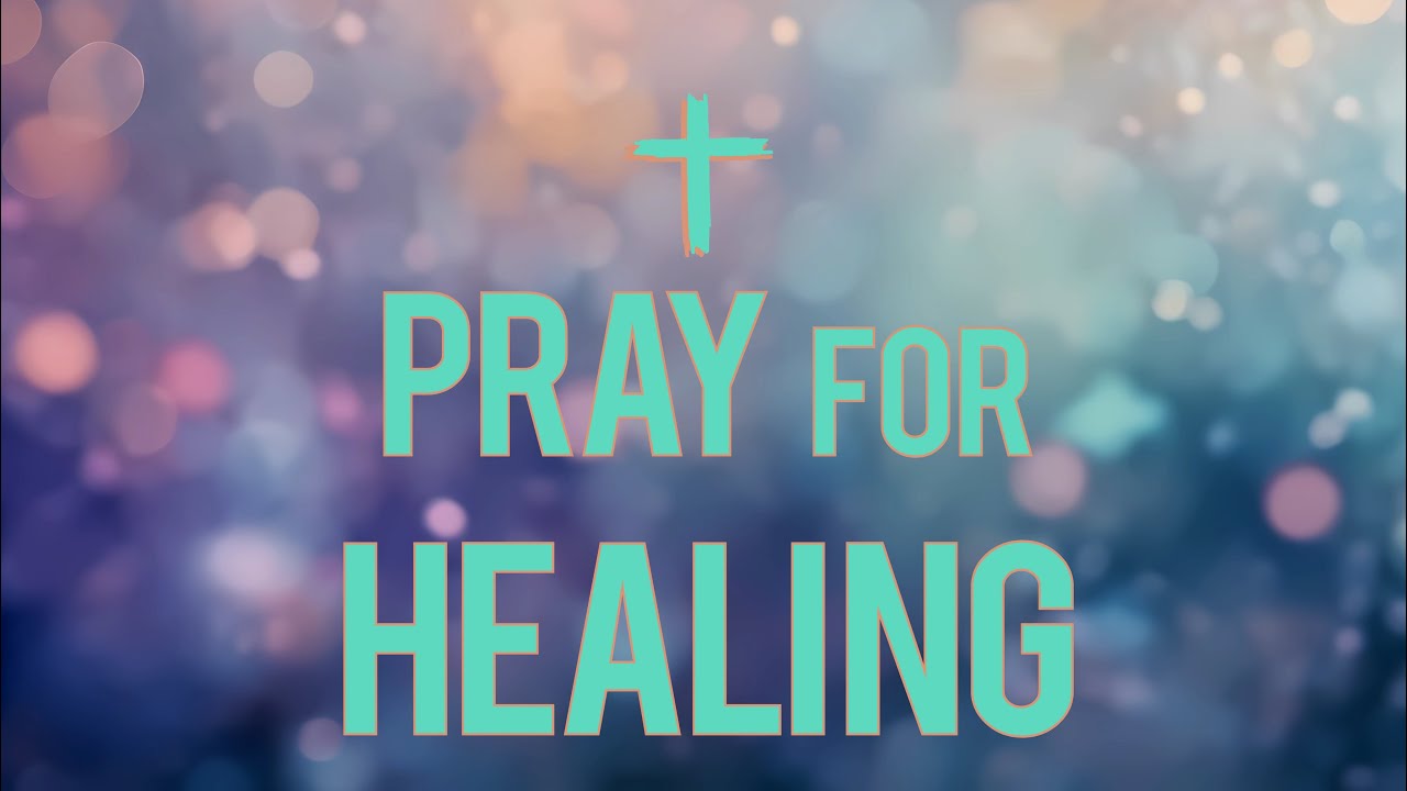 Pray to God For Healing | Prayer to Heal