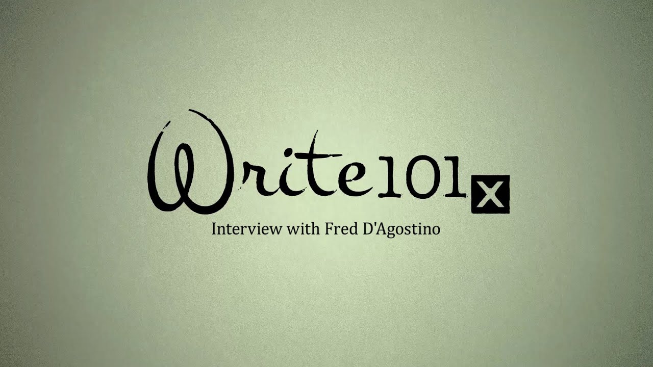 UQx WRITEx101x 1.5.1.1 Interview with Fred D'Agostino