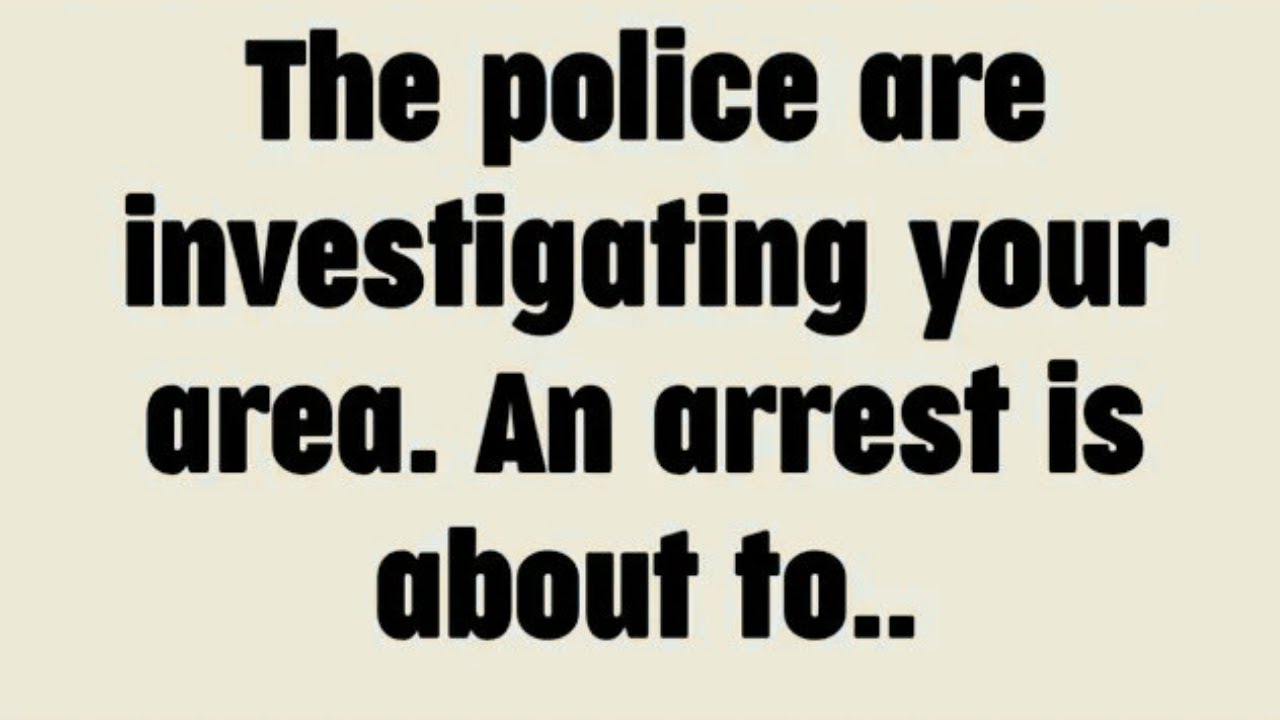 💸 The police are investigating your area. An arrest is about to...