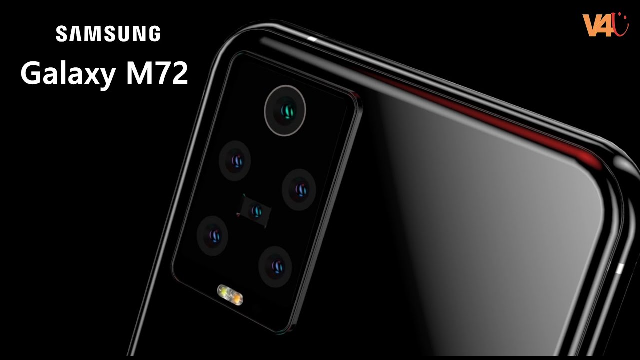 Samsung Galaxy M72 Release Date, 8000mAh Battery, 108MP Camera, Trailer, Price, Features,Leaks,Specs