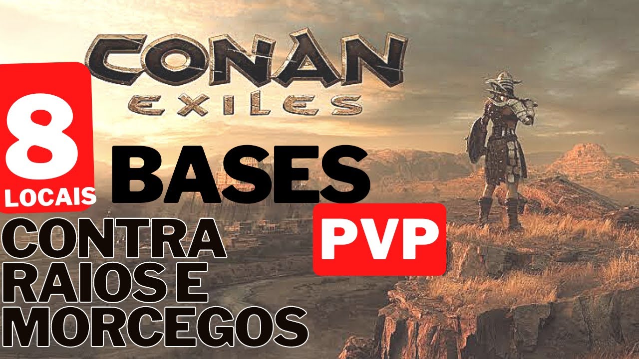 8 Locais para Bases PVP contra Morcegos e Raios - 8 Locations for PVP Bases  Conan exiles