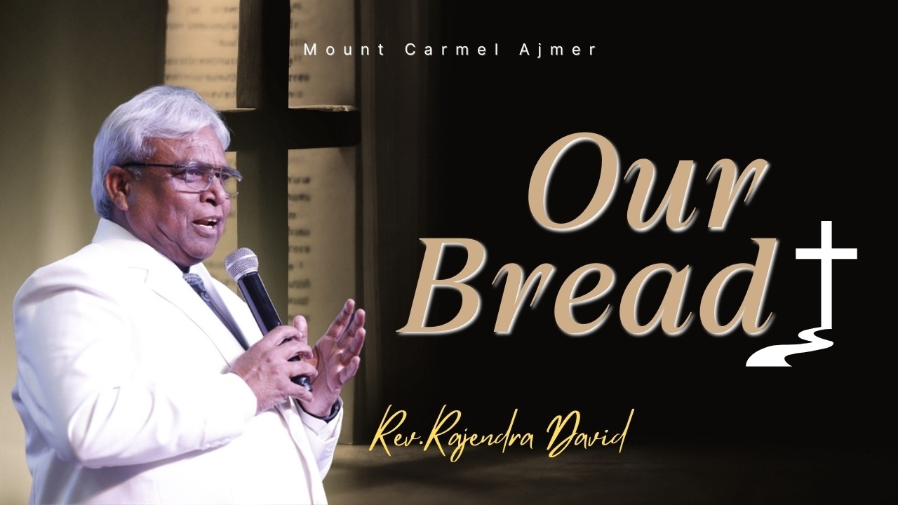 Our Bread 17/02/2026 (Rev.Rajendra David)