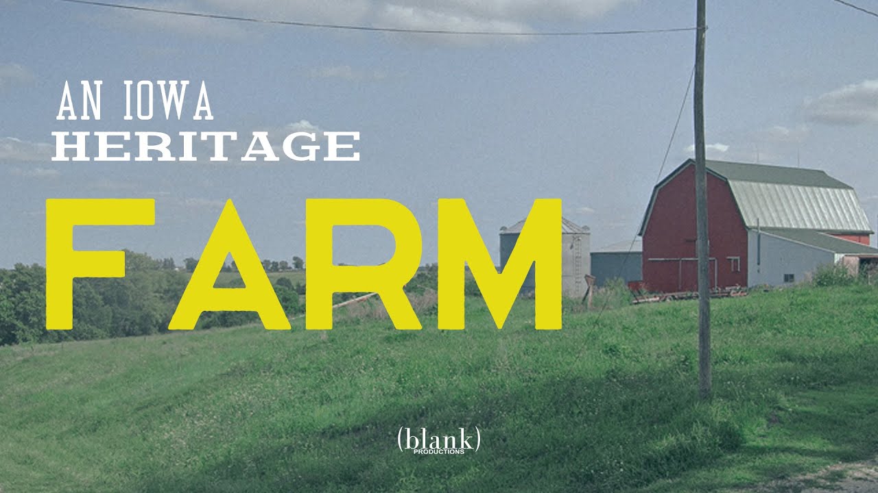 An Iowa Heritage Farm | A Documentary by Blank Productions