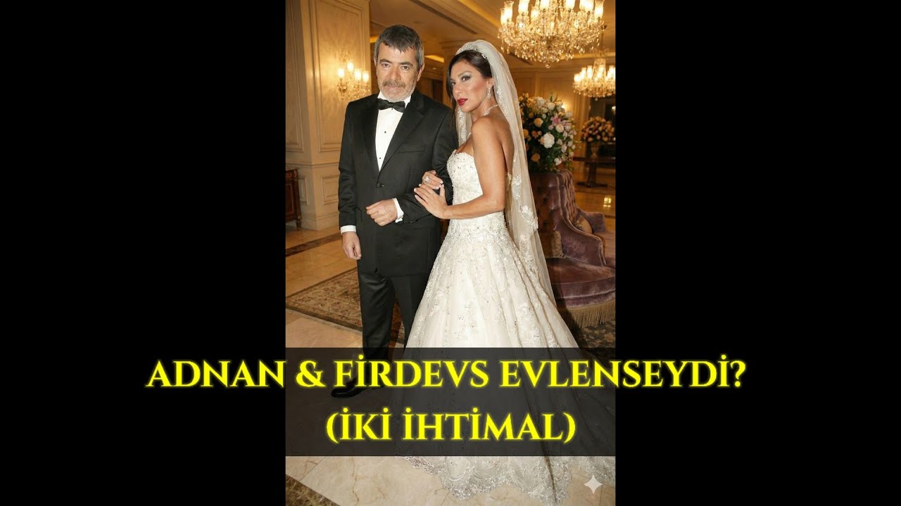 Adnan ve Firdevs Evlenseydi? Ziyagil İmparatorluğu mu, Bihter'in Sonu mu?