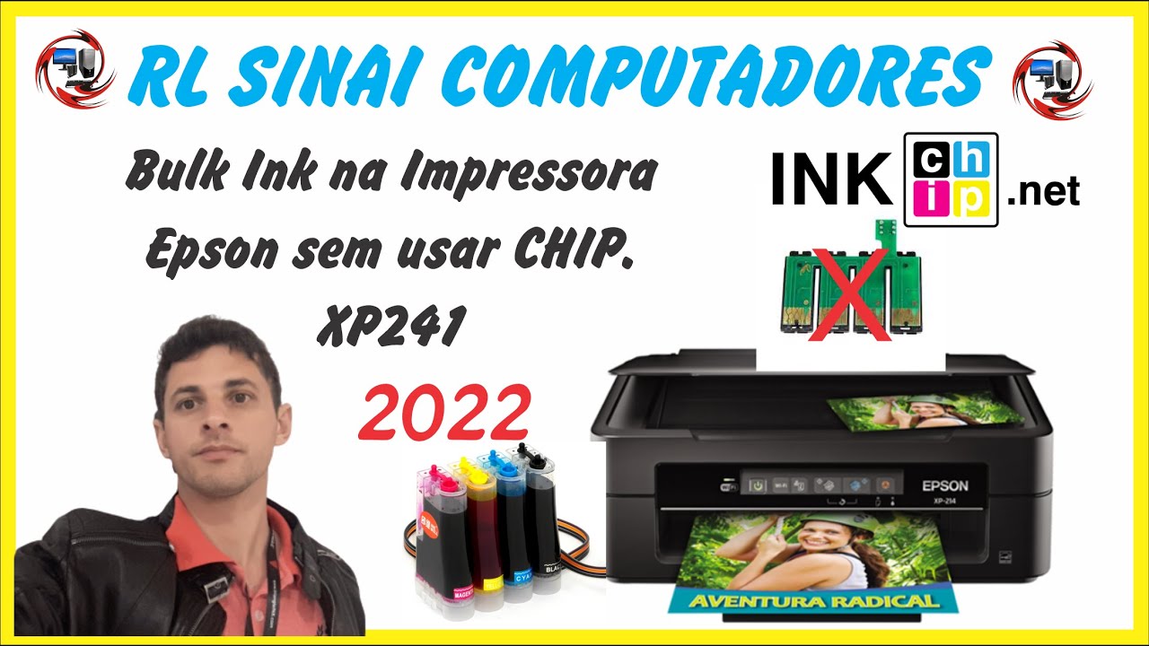 Como colocar Bulk Ink sem chip Impressora epson XP241 INKCHIP 2022