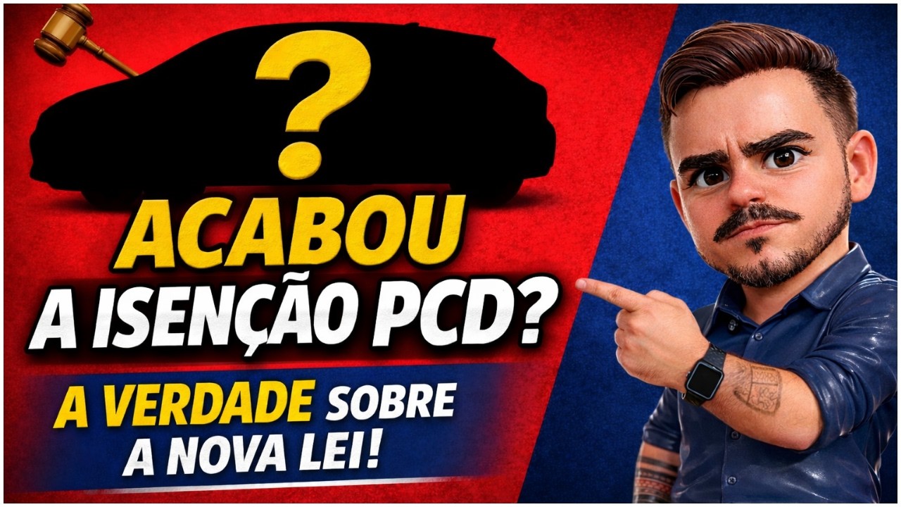 🔥 ACABOU A ISENÇÃO PCD? A VERDADE SOBRE A NOVA LEI QUE NINGUÉM EXPLICOU!