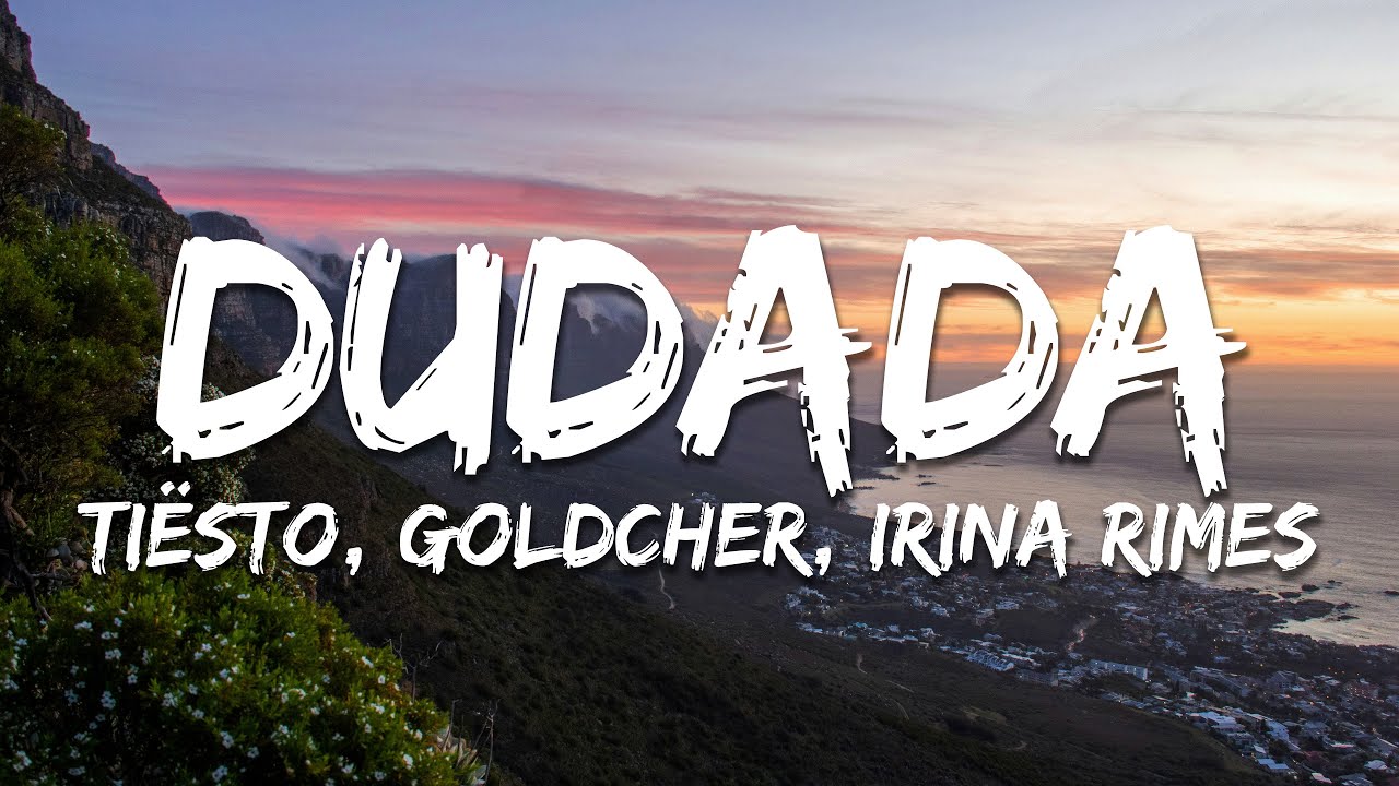 Ti&euml;sto, Goldcher, Irina Rimes - Dudada (Lyrics)
