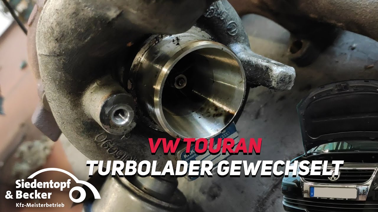 VW Touran Turbolader gewechselt, da........ | Siedentopf & Becker Kfz