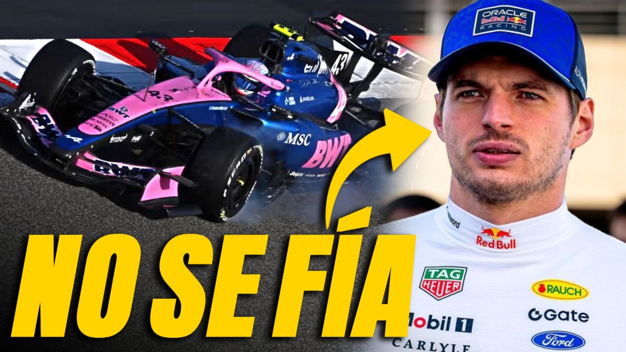 &iexcl;VERSTAPPEN NO SE FIA DE ALPINE (NI NING&Uacute;N 