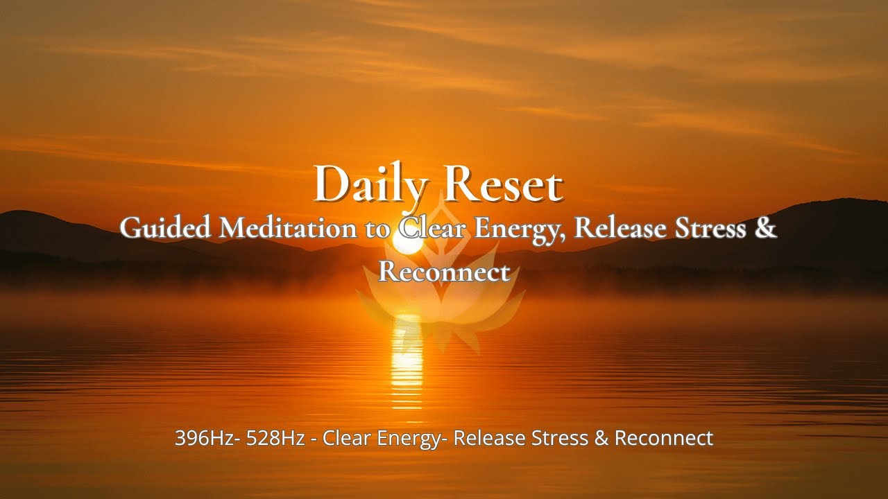Daily Reset &ndash; 10 Minute Guided Meditation to Clear Energy, Release Stress & Reconnect