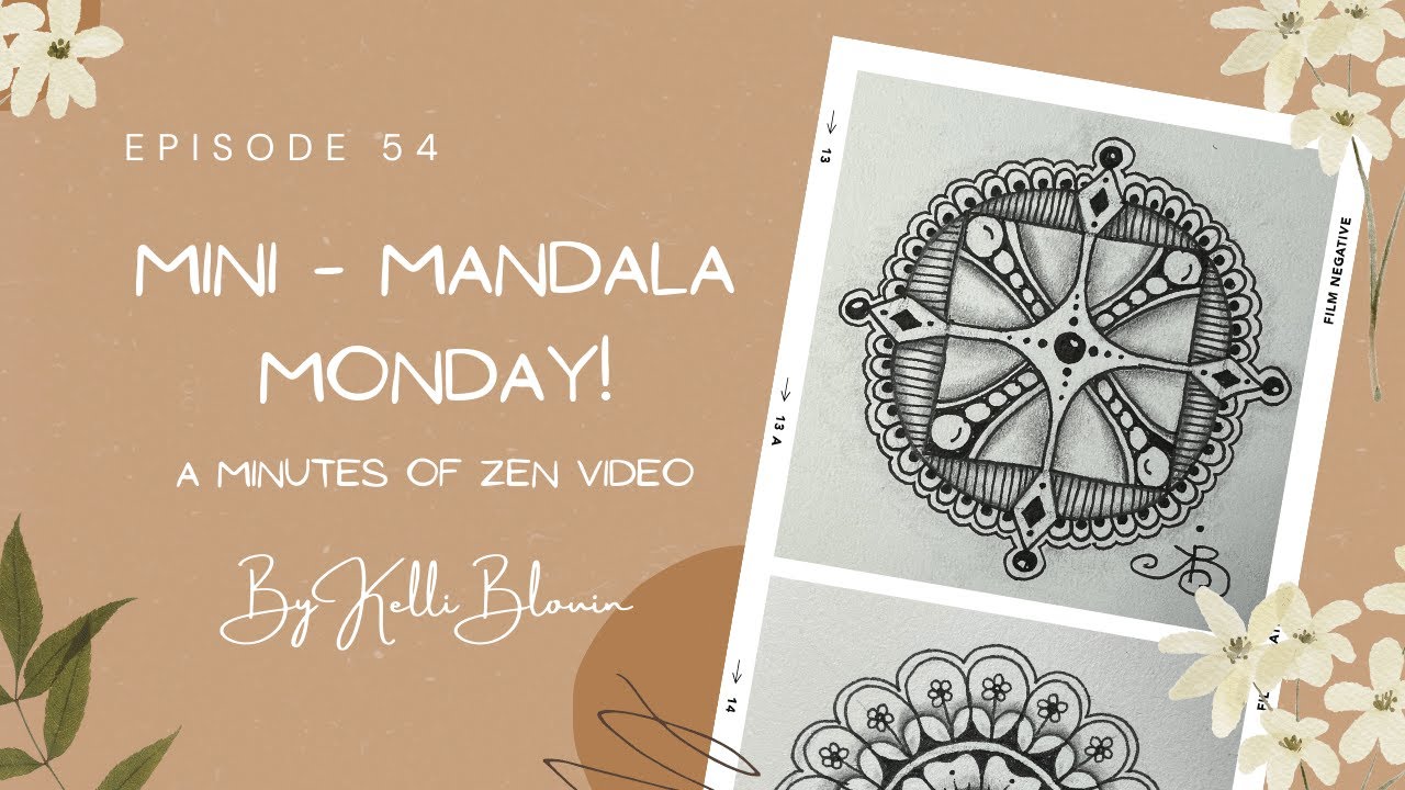 Minutes of Zen ~ Mini-Mandala Monday! Episode 54.