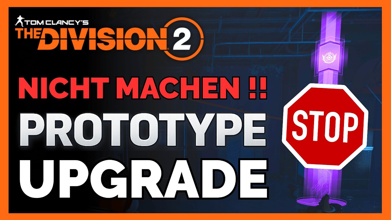 NICHT MACHEN! Upgrade auf Prototype Gear The Division 2 / The Division 2 Deutsch
