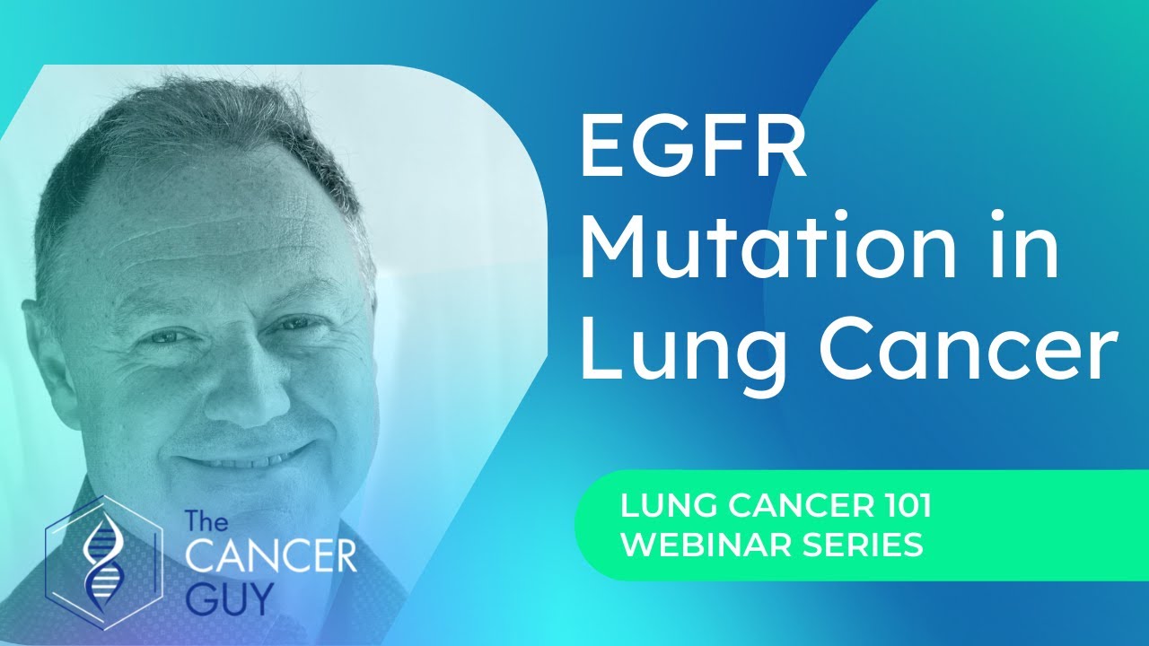 Best New Lung Cancer Treatments for EGFR Mutation