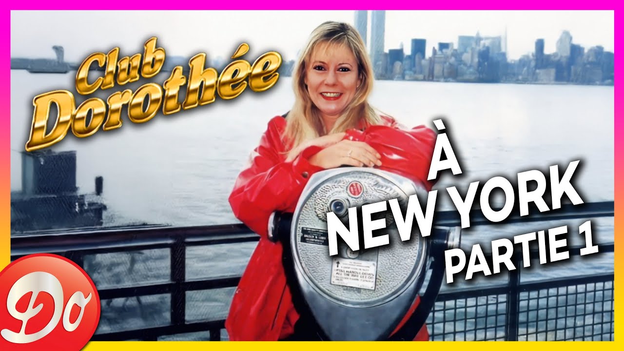 Club Doroth&eacute;e &agrave; New York | Manhattan - World Trade Center - Statue de la Libert&eacute; | Extraits