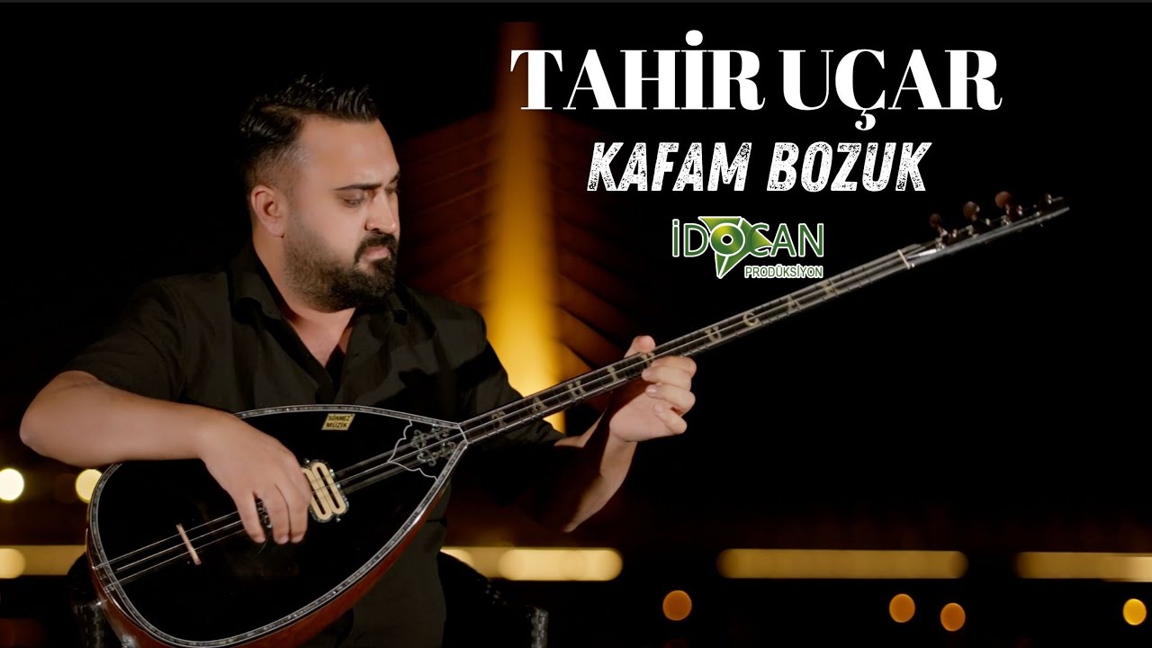 Tahir Uçar Kafam Bozuk