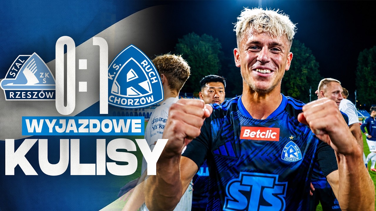 WYJAZDOWE KULISY: Stal Rzesz&oacute;w 0-1 Ruch Chorz&oacute;w (24.08.2026)