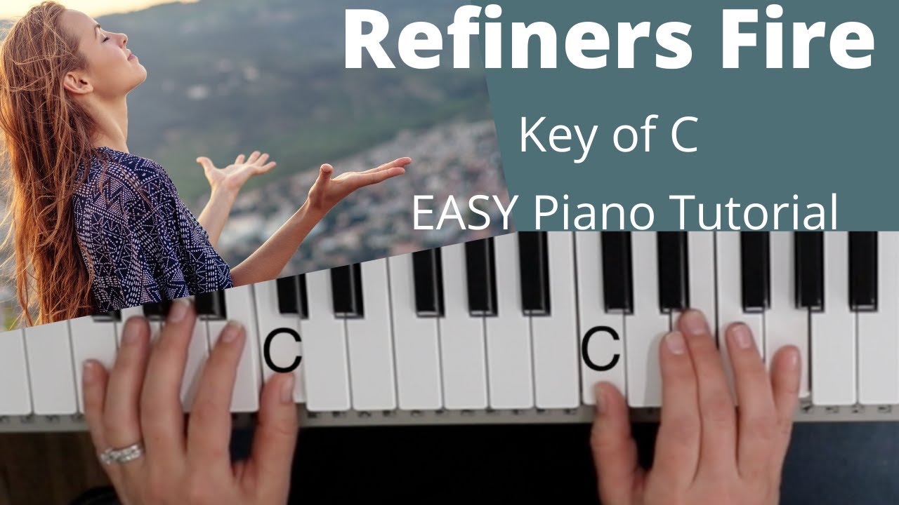 Refiners fire (purify my heart) -Brian Doerksen (Key of C)//EASY Piano Tutorial