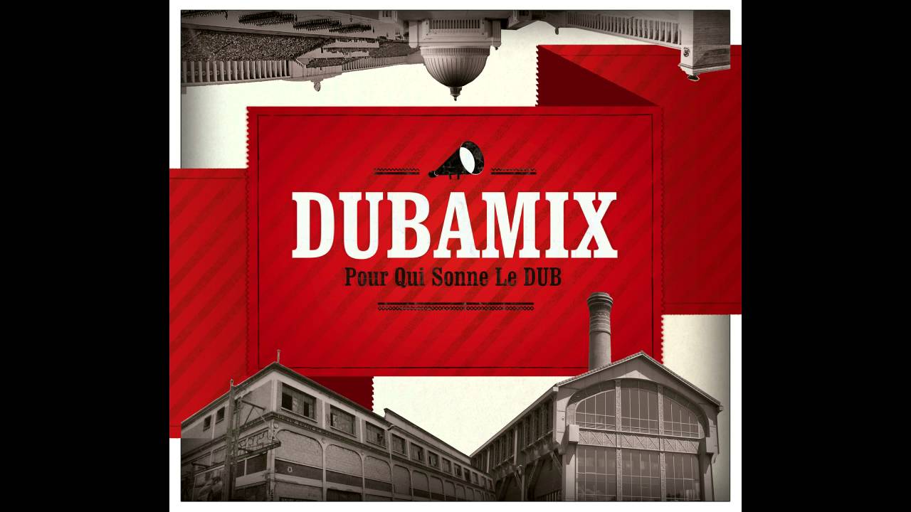 Dubamix – Pour qui sonne le Dub [Full Album]