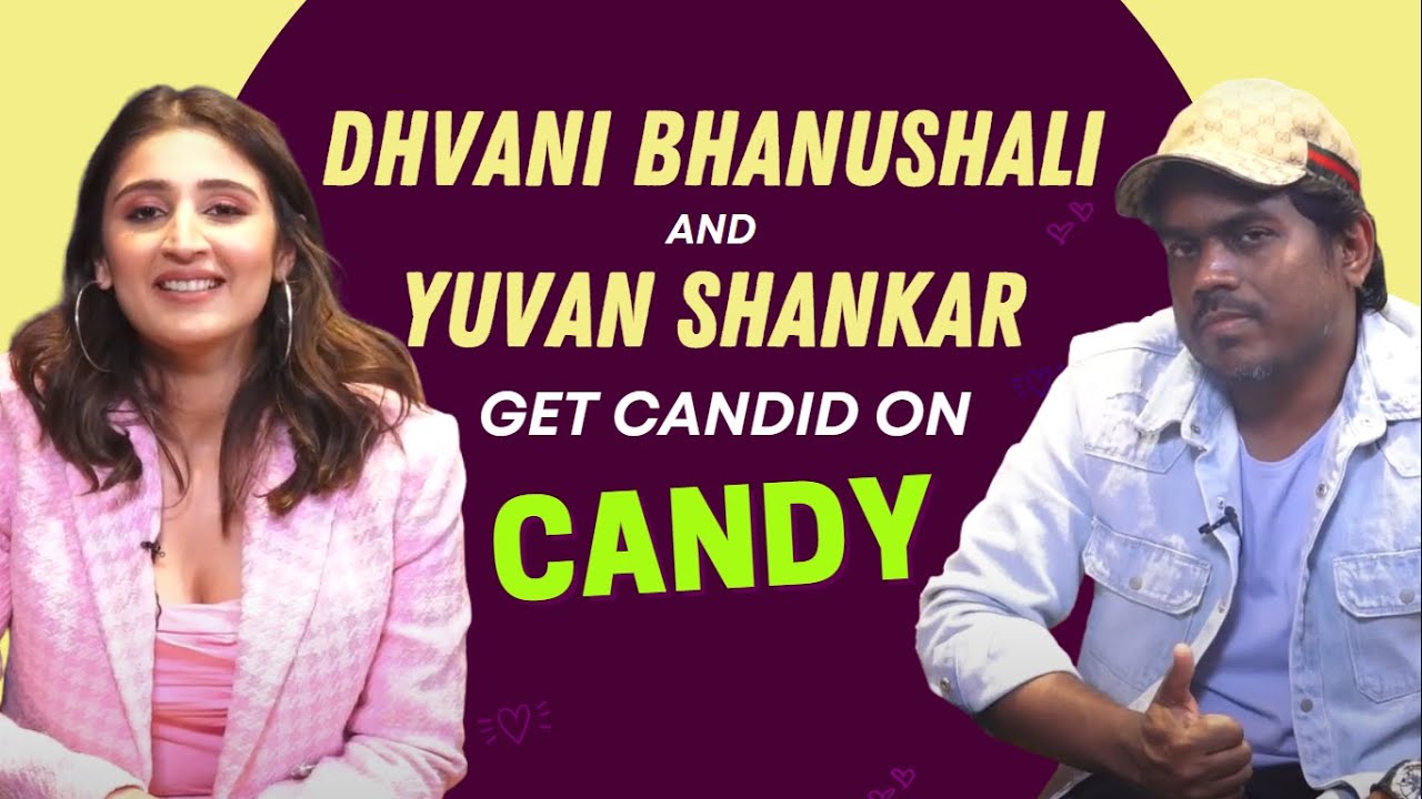 Dhvani Bhanushali & Yuvan Shakar Raja get CANDID on their song CANDY | ETimes