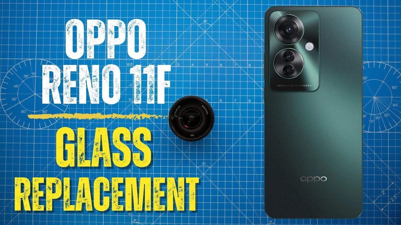 OPPO RENO 11F TOUCH GLASS REPLACEMENT | MOBILE FRONT GLASS RESTORATION