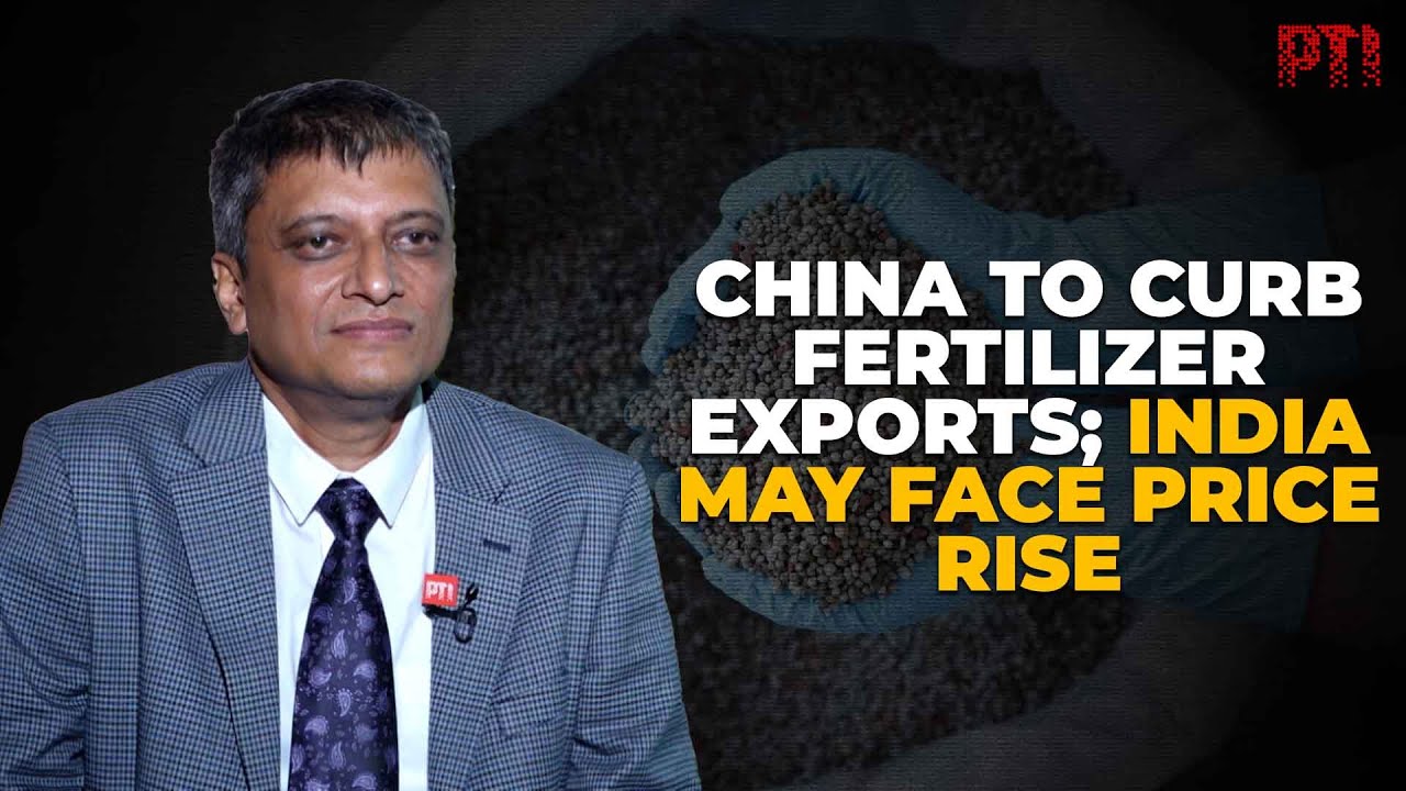 China to reimpose specialty fertilizer export curbs from Oct, India braces for price surge: SFIA