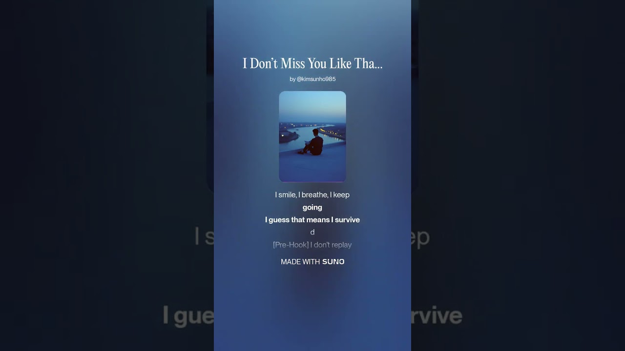 I Don’t Miss You Like That 1