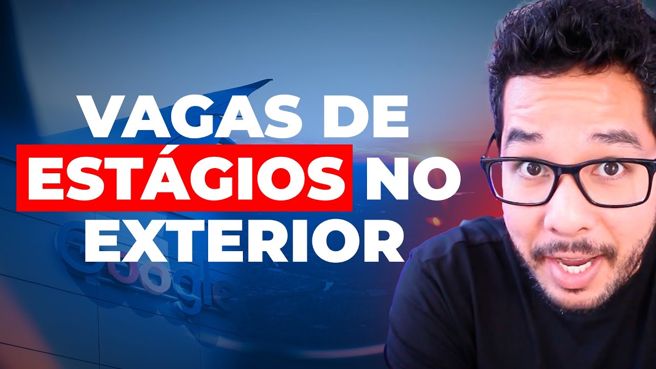 GUIA COMPLETO: COMO CONSEGUIR ESTÁGIOS NO EXTERIOR
